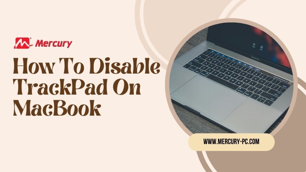 How To Disable TrackPad On MacBook