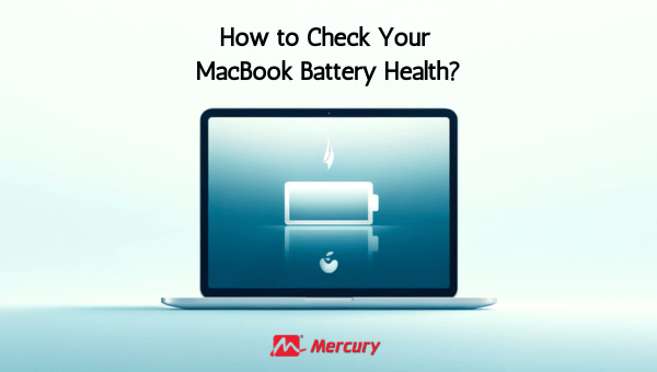 How to Check Your MacBook Battery Health?