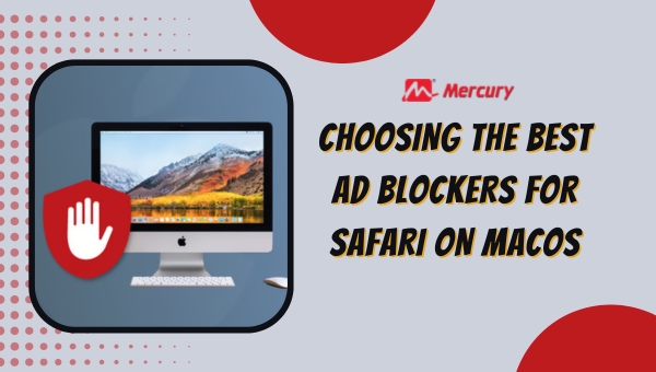 Best Ad Blockers for Safari on macOS: Top Choices