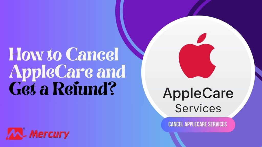 How to Cancel AppleCare and Get a Refund?