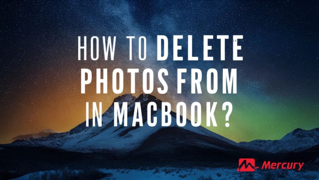 How to Delete Photos from MacBook?