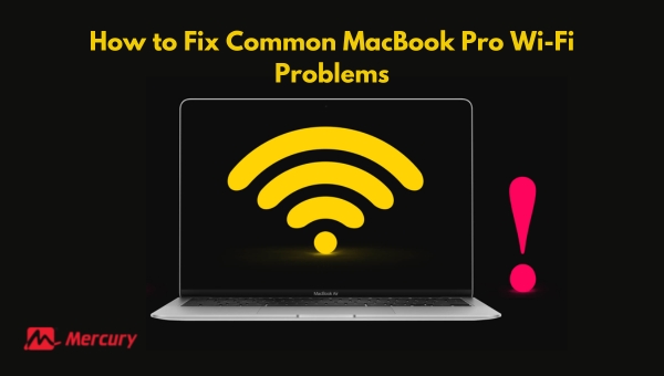 How to Fix Common MacBook Pro Wi-Fi Problems: A Handbook