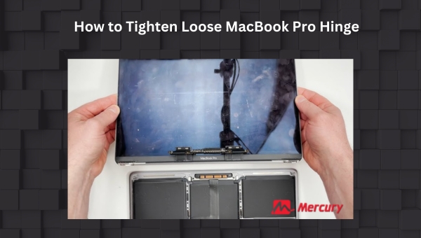 How to Tighten Loose MacBook Pro Hinge: Handy Guide