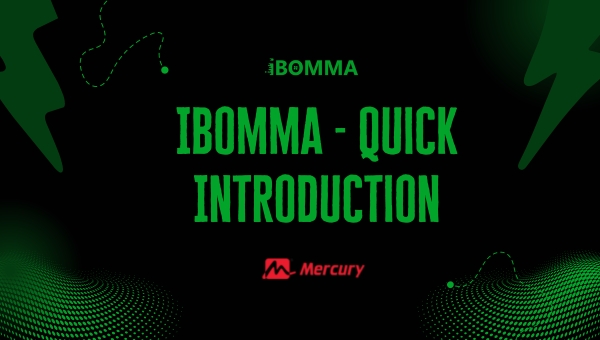 Ibomma - Quick Introduction