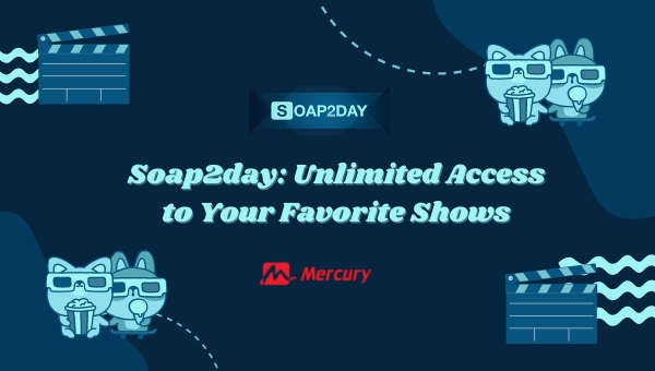 Soap2day: Unlimited Access to Your Favorite Shows