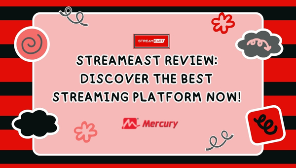 Streameast Review: Discover the Best Streaming Platform Now!