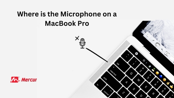 Where is the Microphone on a MacBook Pro? Find Out Here!