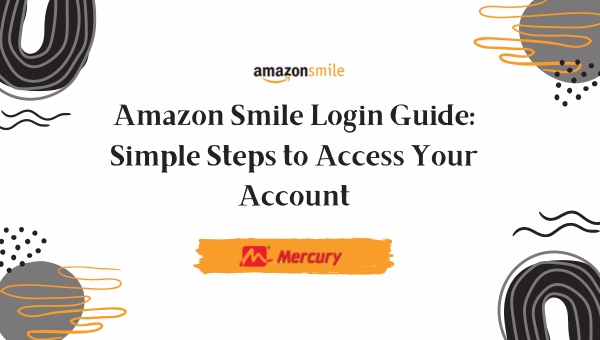 Amazon Smile Login Guide: Simple Steps to Access Your Account