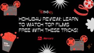HDHUB4U Review: Learn to Watch Top Films Free with These Tricks!