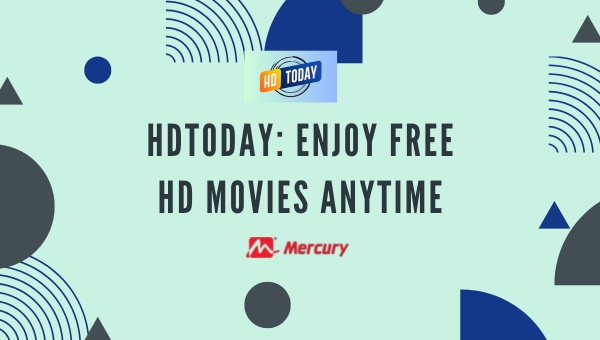 HDToday: Enjoy Free HD Movies Anytime