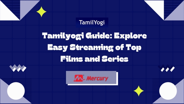 Tamilyogi Guide: Explore Easy Streaming of Top Films and Series