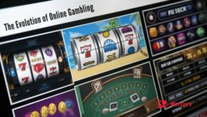 The Evolution of Online Gambling