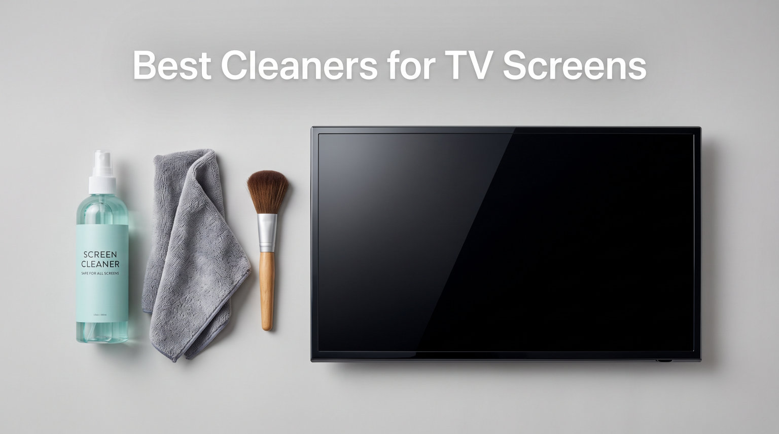Best Cleaners for TV Screens