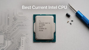 Best Current Intel CPU