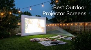 Best Outdoor Projector Screens