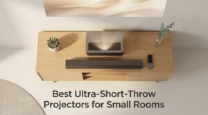 Best Ultra-Short-Throw Projectors for Small Rooms