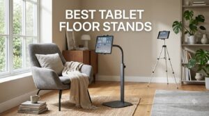 Best Tablet Floor Stands