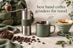 best hand coffee grinders for travel